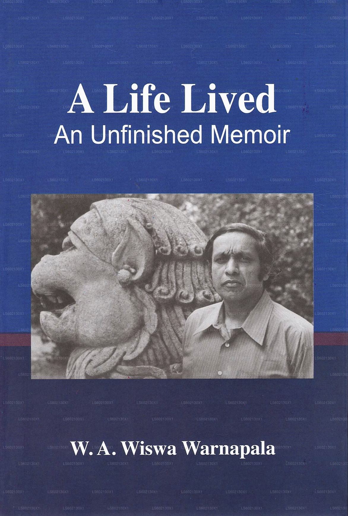 A Life Lived An Unfinished Memoir